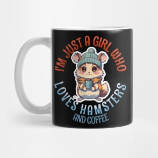 I'm Just a Girl Who Loves Hamsters and Coffee Mug